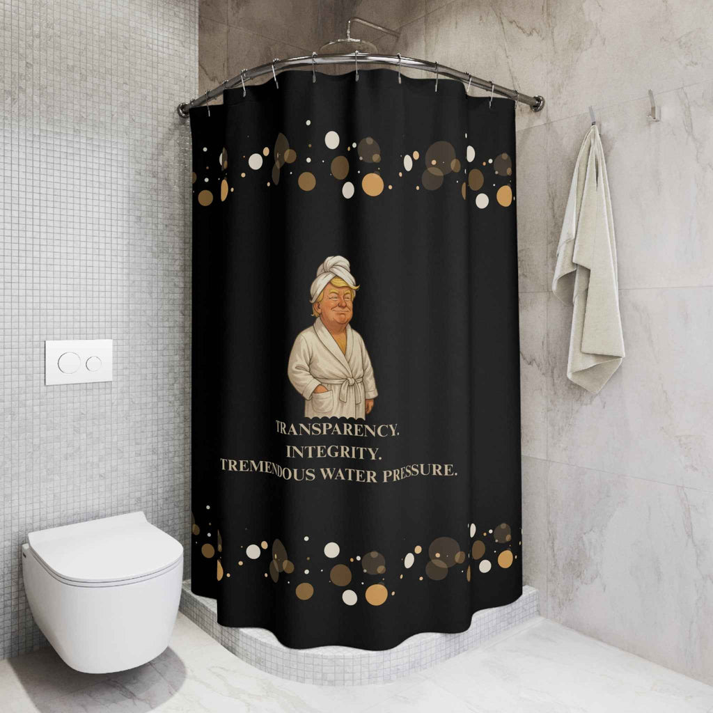 “Transparency. Integrity. Tremendous Water Pressure.” Shower Curtain
