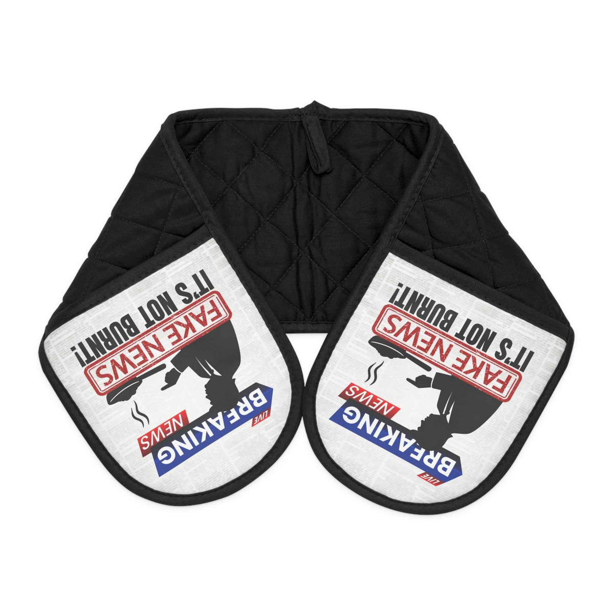 “Fake News! It’s Not Burnt.” Political Parody Oven Mitt